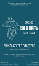 Load image into Gallery viewer, Shinza Coffee Roasters Chicago Cold Brew Coffee Beans